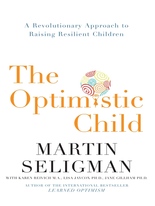 Title details for The Optimistic Child by Martin Seligman - Available